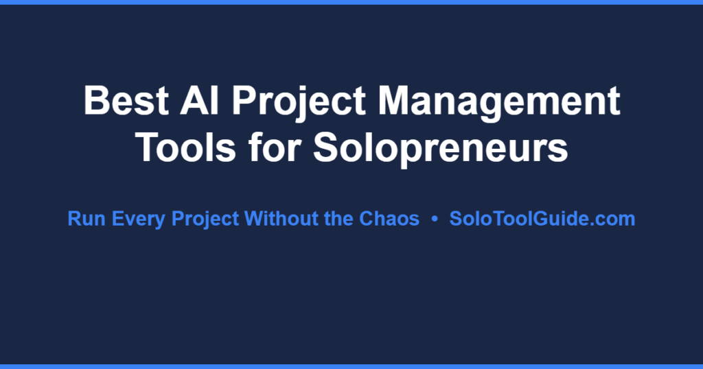 best ai project management tools for solopreneurs