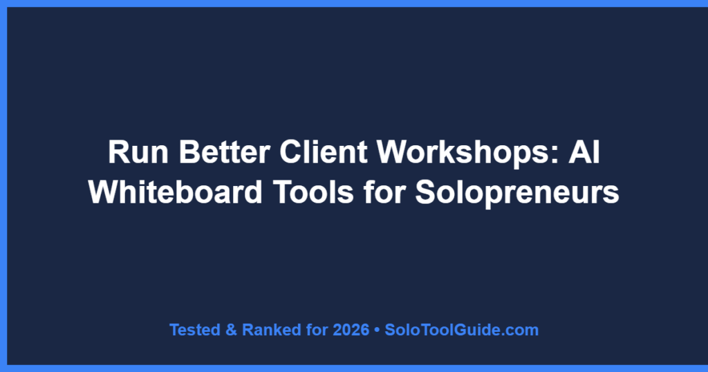 Run Better Client Workshops: AI Whiteboard Tools for Solopreneurs